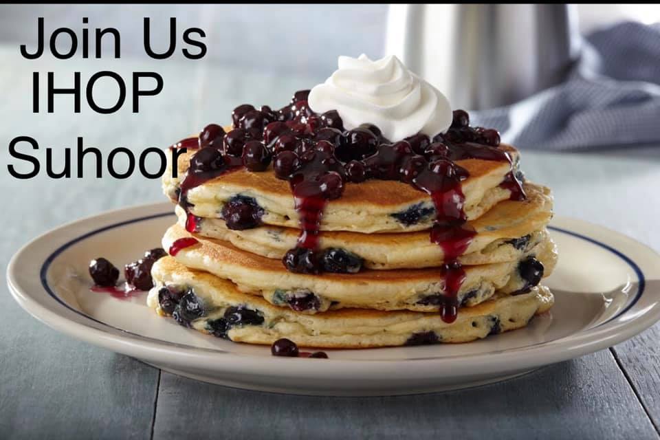 Join us for our second Ramadan Suhoor  at  IHOP